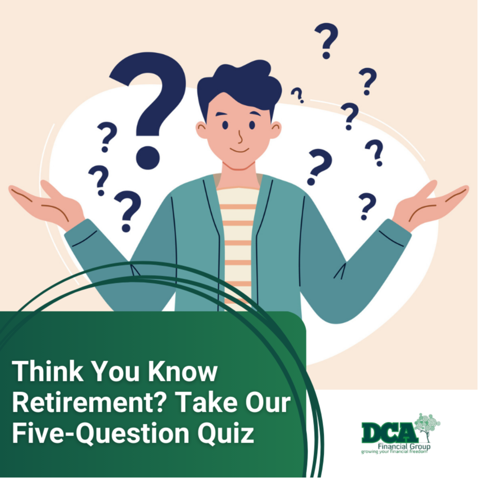 Think You Know Retirement? Take Our Five-Question Quiz