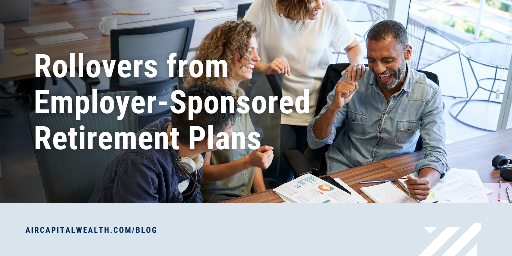 Rollovers from Employer-Sponsored Retirement Plans
