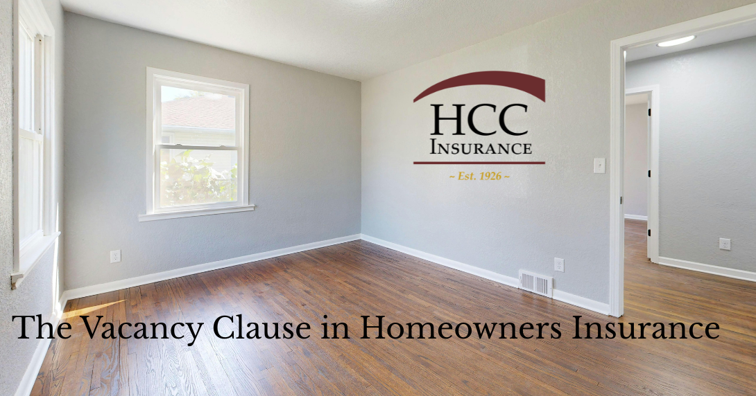 The Vacancy Clause in Homeowners Insurance: What Homeowners Need to Know