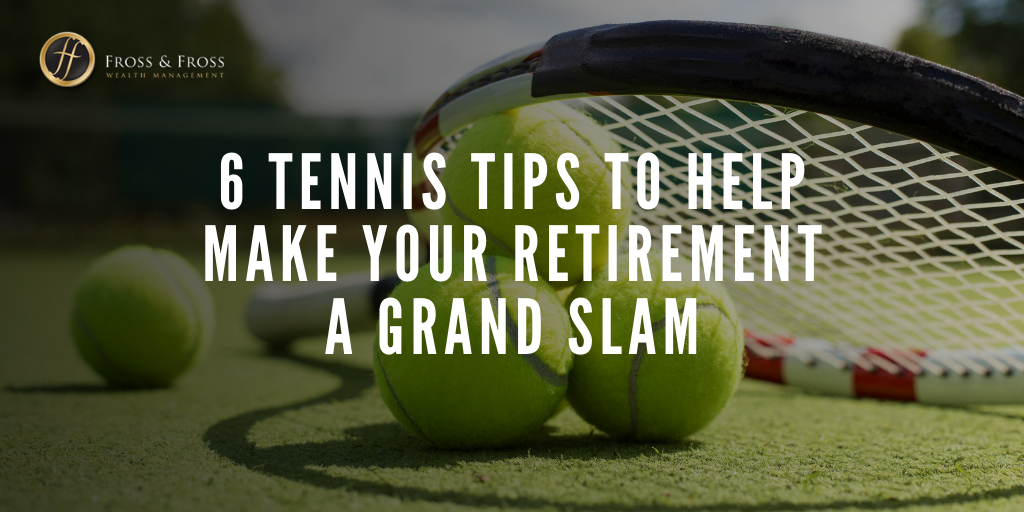 6 Tennis Tips To Help Make Your Retirement a Grand Slam