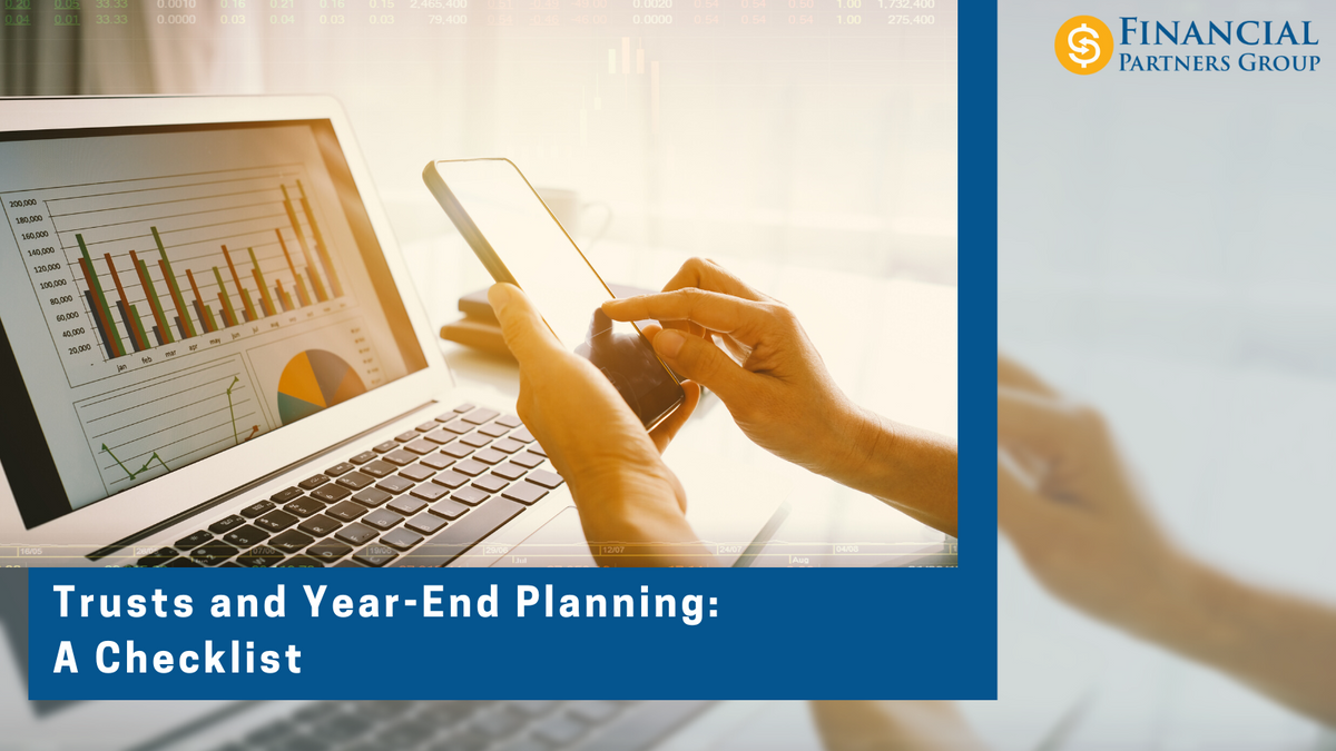 Trusts and Year-End Planning: A Checklist