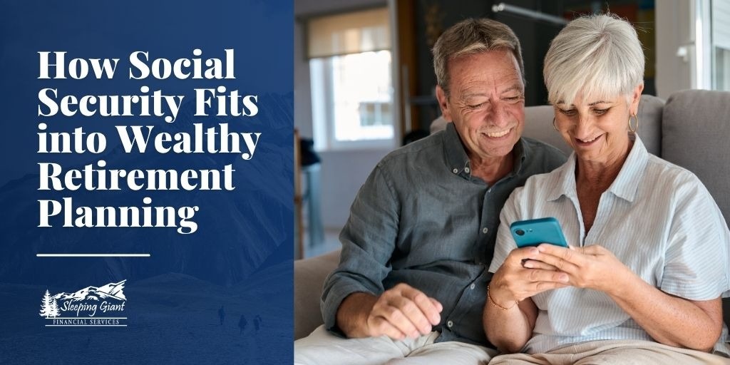How Social Security Fits into Wealthy Retirement Planning