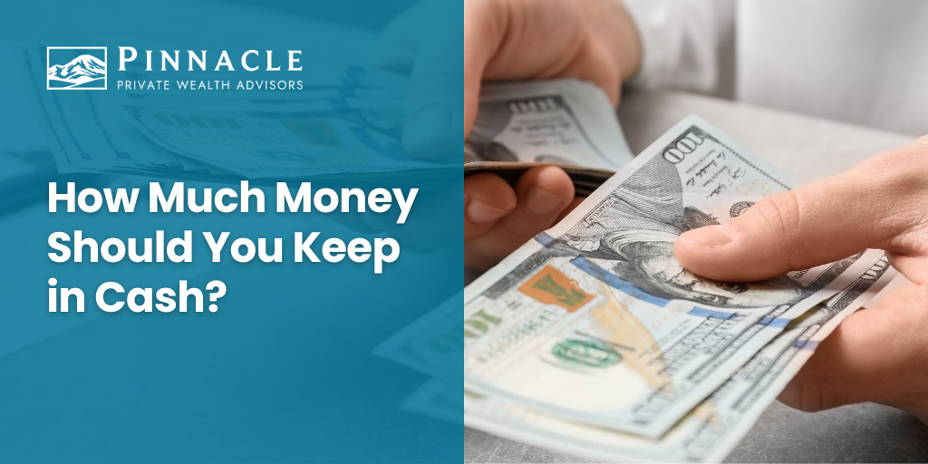 How Much Money Should You Keep in Cash?