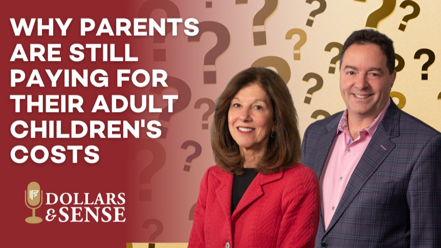 Dollars & Sense: Why Parents are Still Paying for their Adult Children's Costs