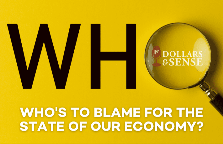 Who’s to Blame for the State of Our Economy?