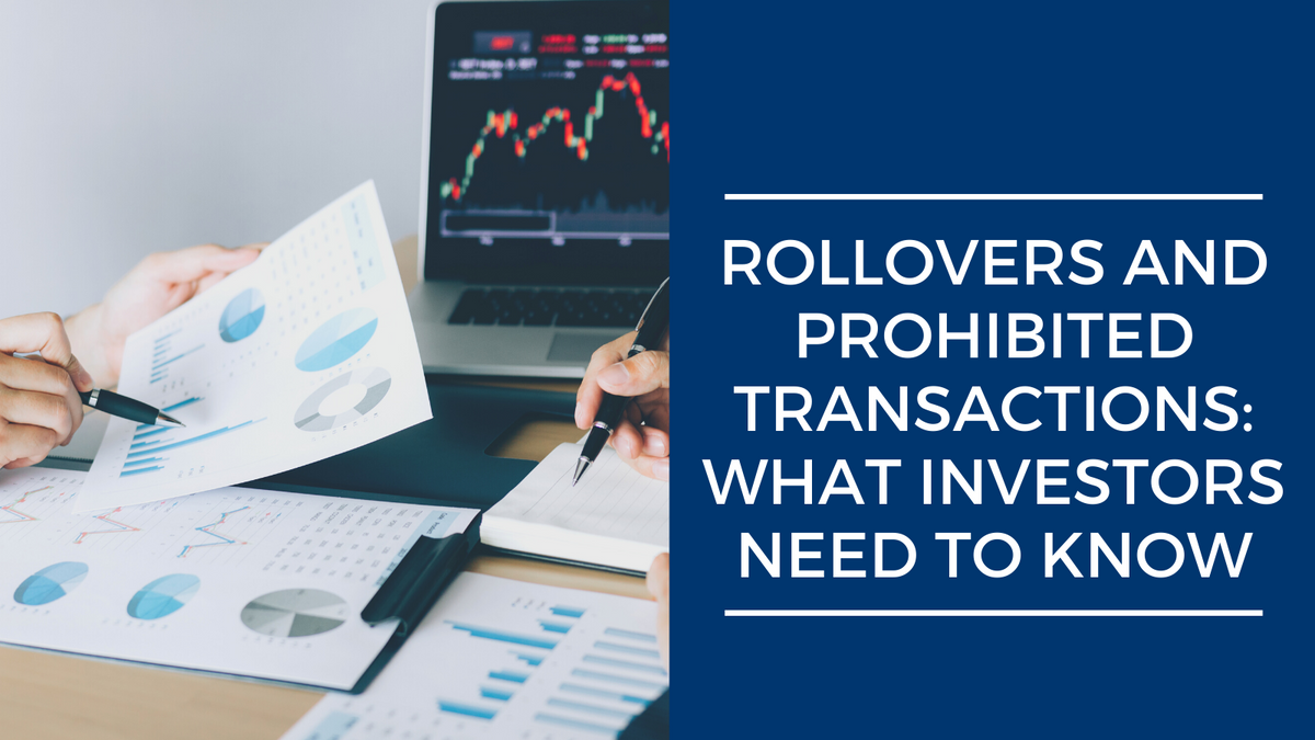 Rollovers and Prohibited Transactions: What Investors Need to Know