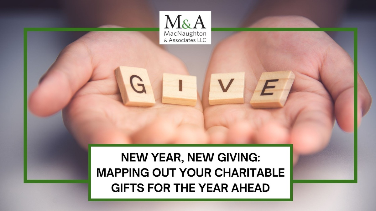 New Year, New Giving: Mapping Out Your Charitable Gifts for the Year Ahead