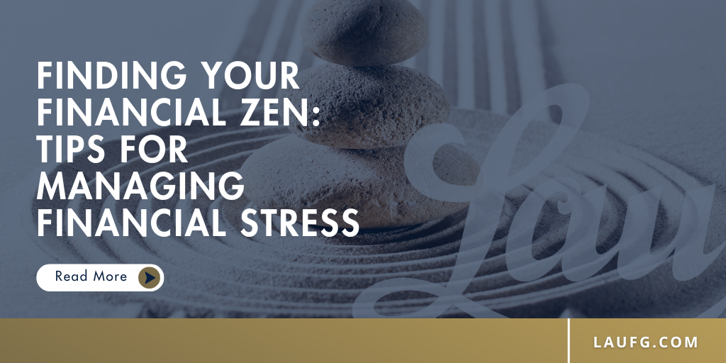 Finding Your Financial Zen: Tips for Managing Financial Stress