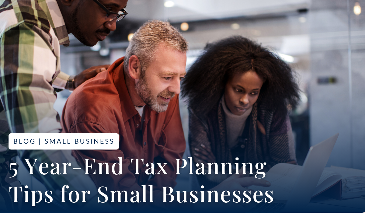 5 Year-End Tax Planning Tips for Small Business Owners