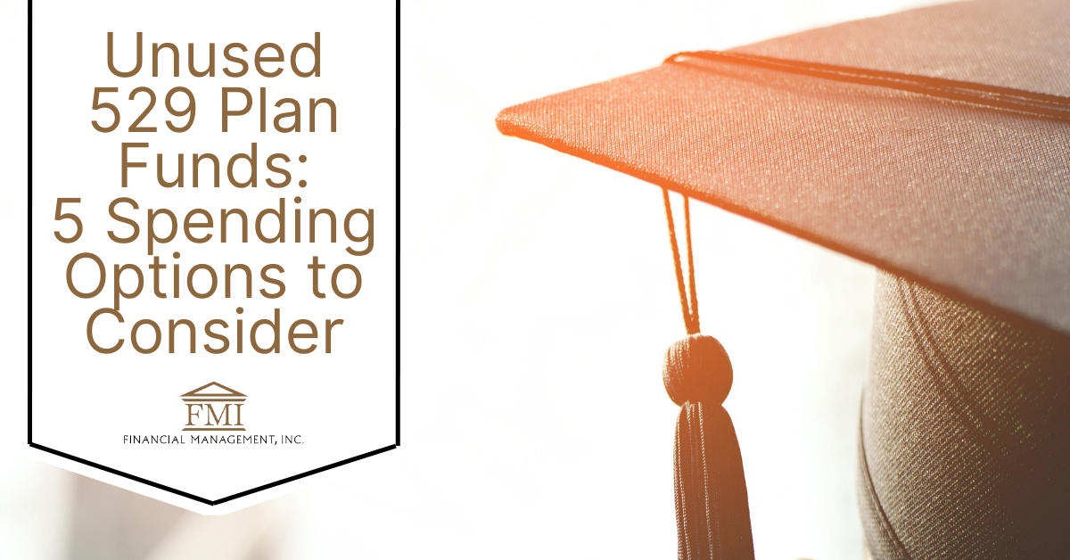 Unused 529 Plan Funds: 5 Spending Options to Consider