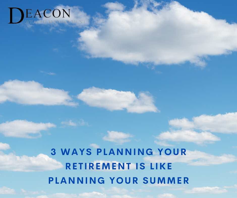 3 Ways Planning For Retirement is Like Planning For Summer Break