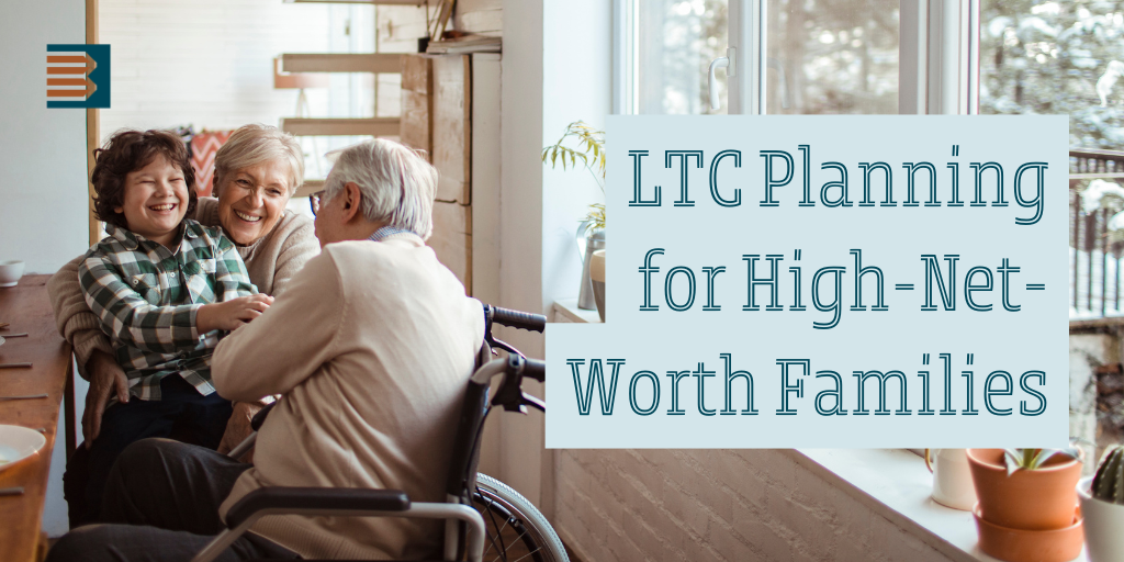 LTC Planning for High-Net-Worth Families