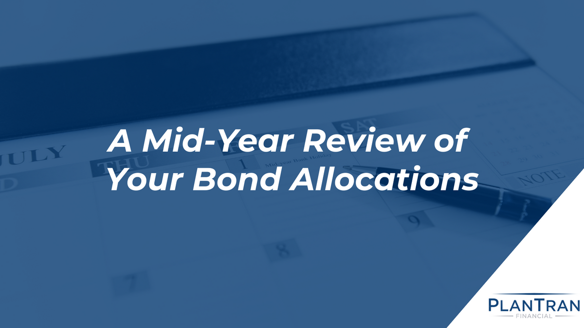 A Mid-Year Review of Your Bond Allocations