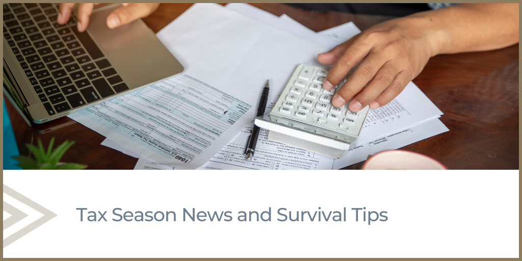 Tax Season News and Survival Tips