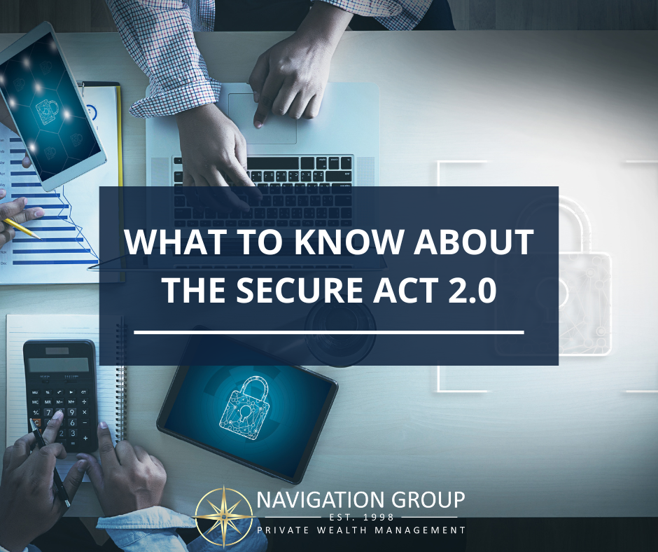 WHAT TO KNOW ABOUT THE SECURE ACT 2.0