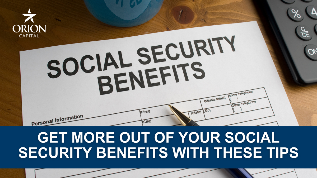 Worried About Life After Work? Get More Out of Your Social Security Benefits With These Tips