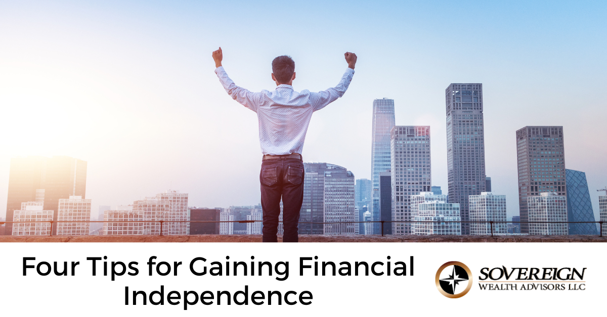 Four Tips for Gaining Financial Independence