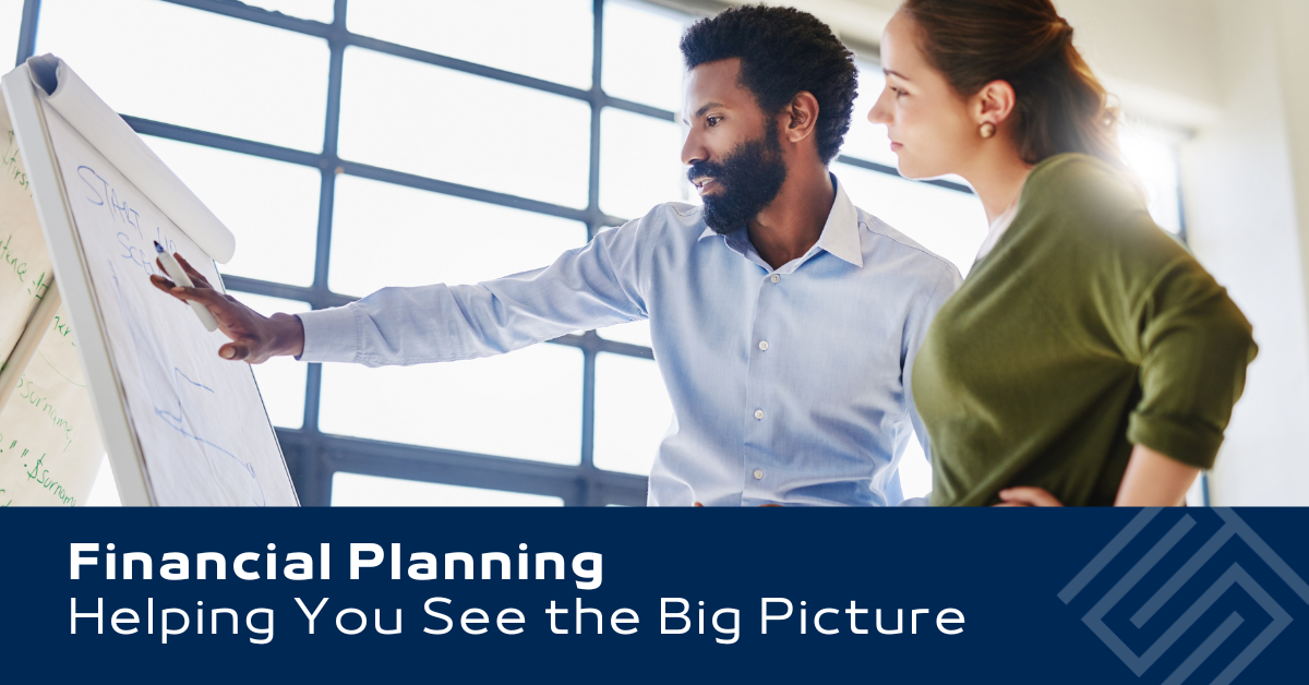 Financial Planning - Helping You See the Big Picture