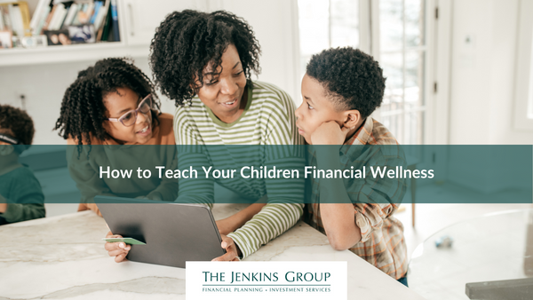 How to Teach Your Children Financial Wellness