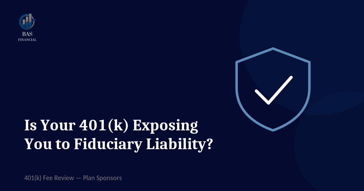 Is Your Company's 401(k) Exposing You to Fiduciary Liability?