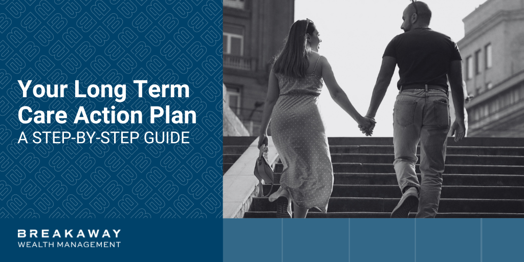 Your Long Term Care Action Plan: A Step-by-Step Guide