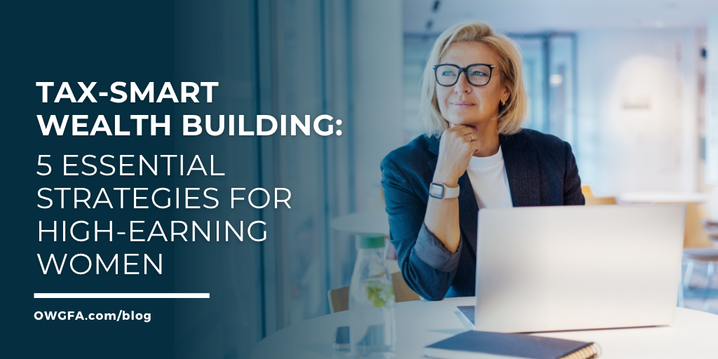 Tax‑Smart Wealth Building: 5 Essential Strategies for High‑Earning Women