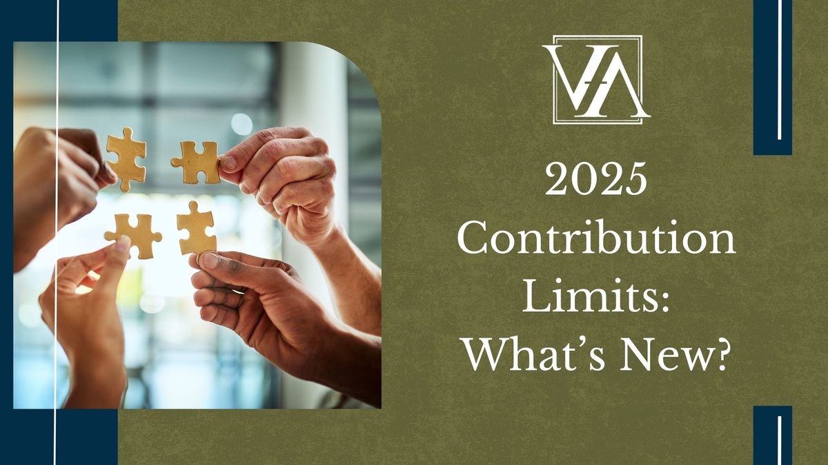 2025 Contribution Limits: What’s New?