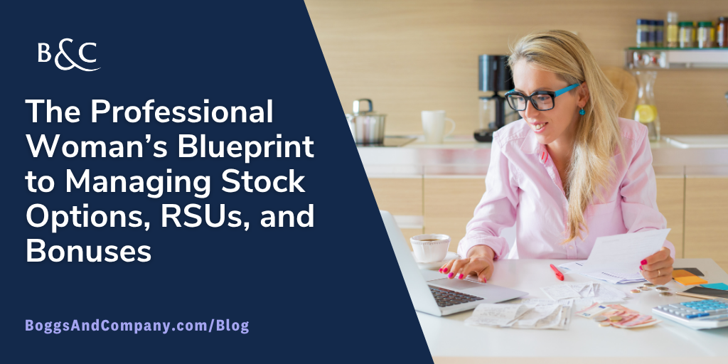The Professional Woman’s Blueprint to Managing Stock Options, RSUs, and Bonuses