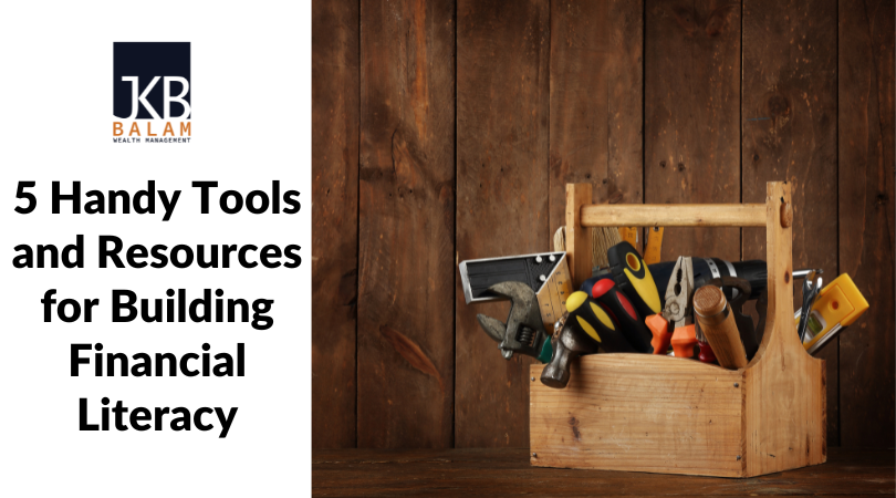 5 Handy Tools and Resources for Building Financial Literacy