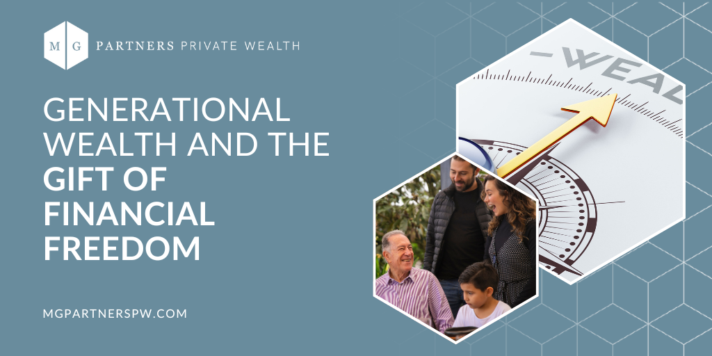Generational Wealth and the Gift of Financial Freedom