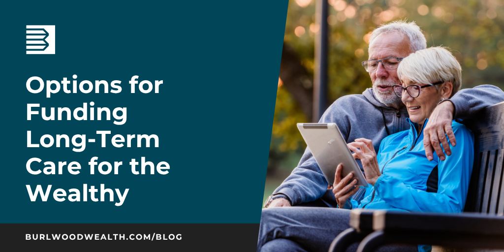 Options for Funding Long-Term Care for the Wealthy