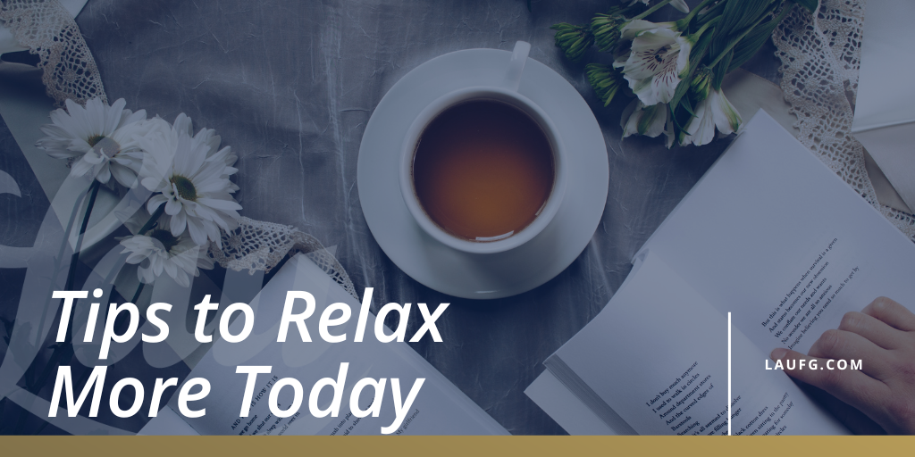 Tips to Relax More Today