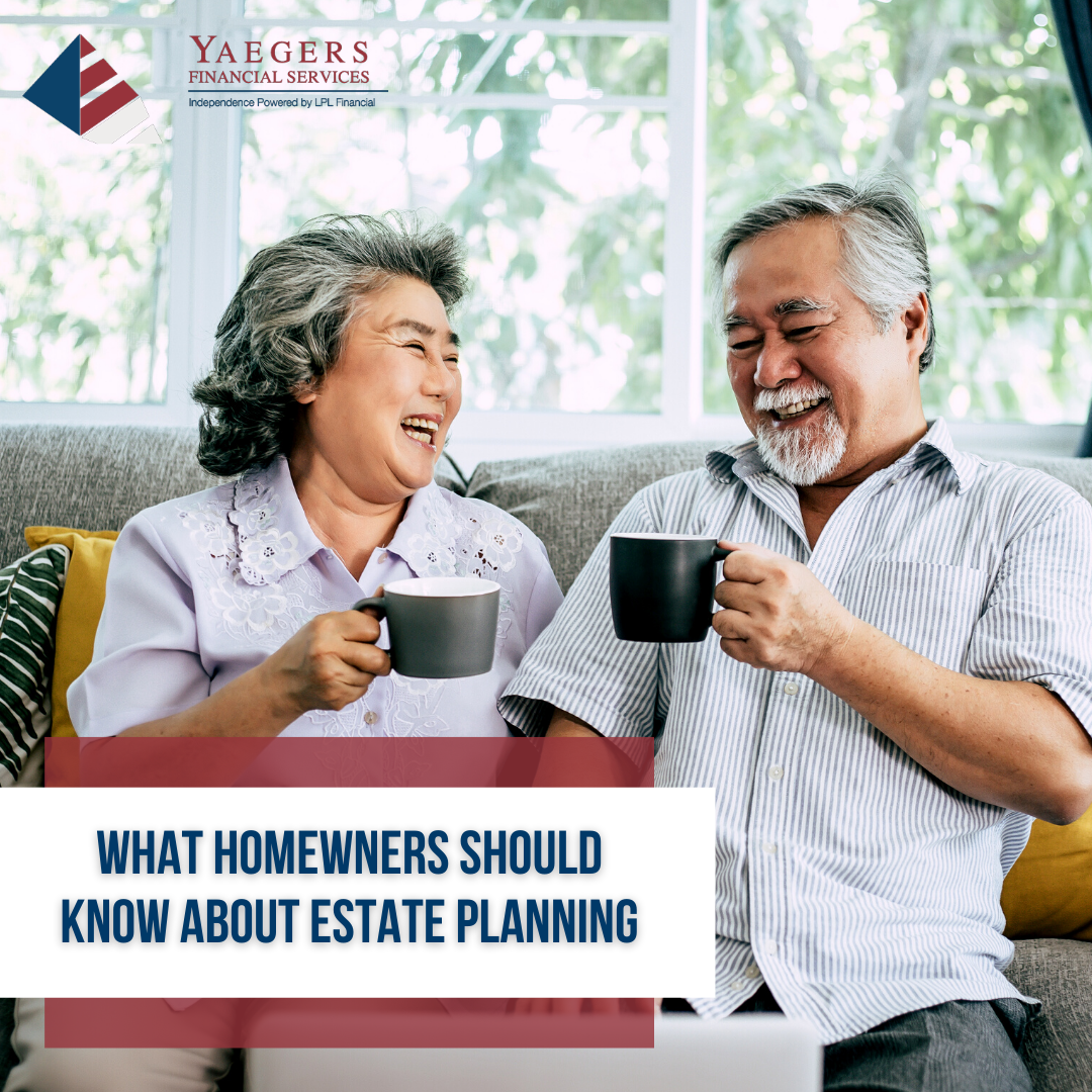 What Homeowners Should Know About Estate Planning