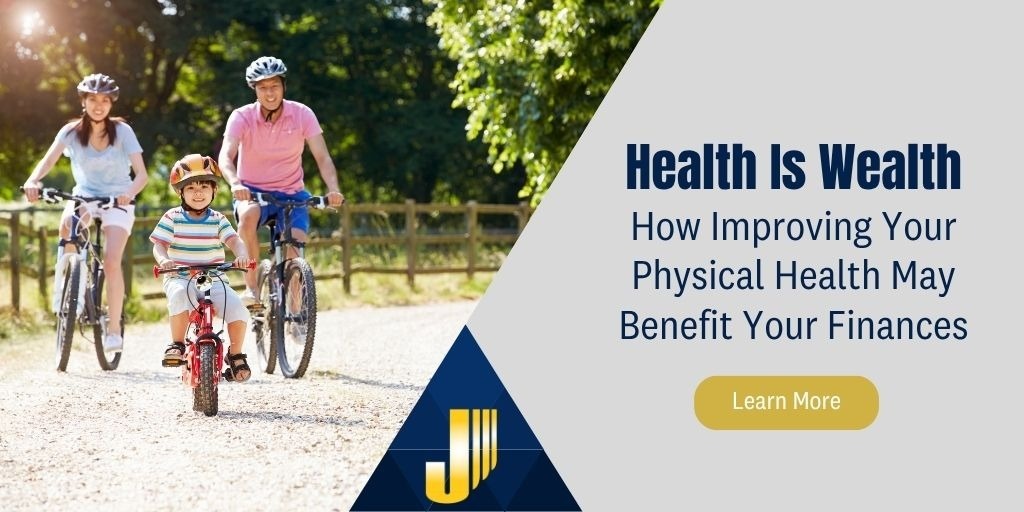 Health Is Wealth How Improving Your Physical Health May Benefit Your Finances