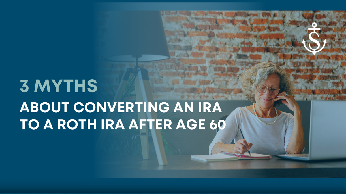 3 Myths About Converting an IRA to a Roth IRA After Age 60