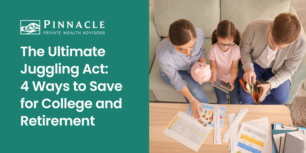 The Ultimate Juggling Act: 4 Ways to Save for College and Retirement