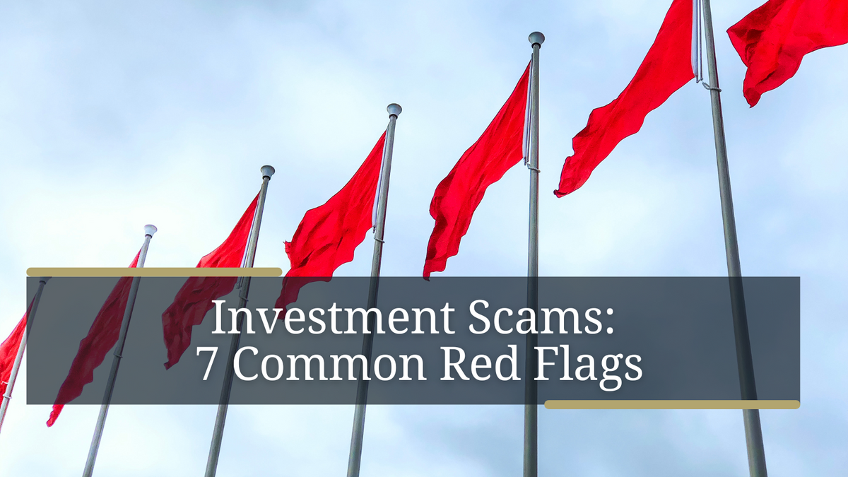 Investment Scams: 7 Common Red Flags