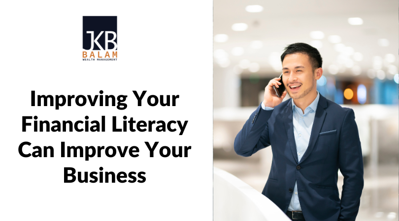 Improving Your Financial Literacy Can Improve Your Business