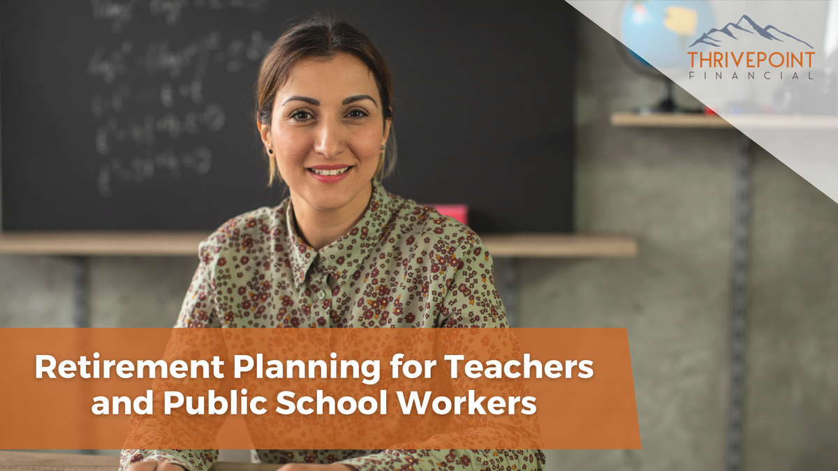 Retirement Planning for Teacher and Public School Workers