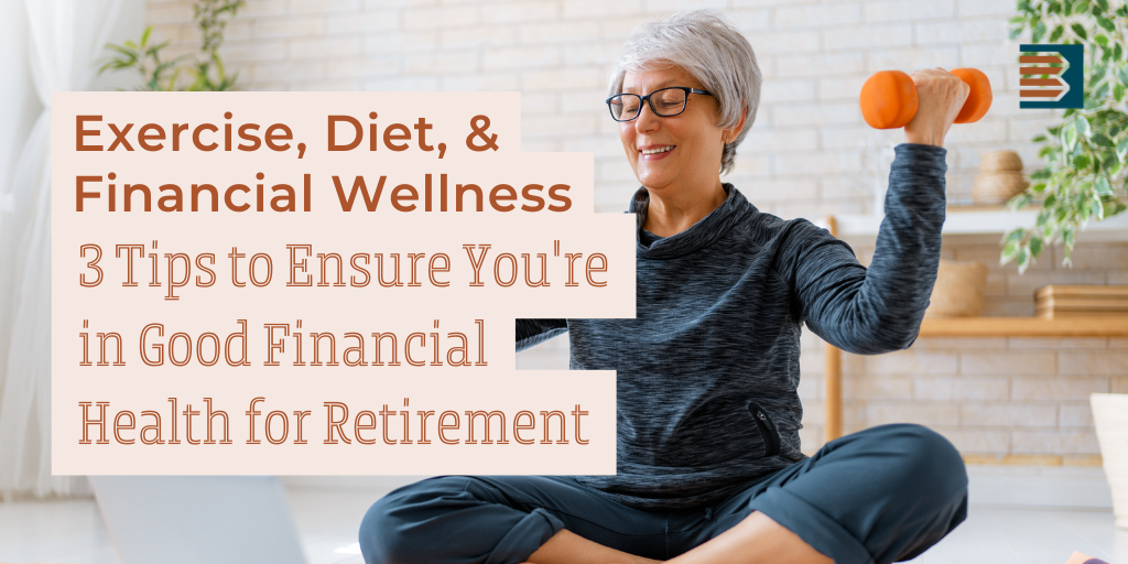 3 Tips to Ensure You're in Good Financial Health for Retirement