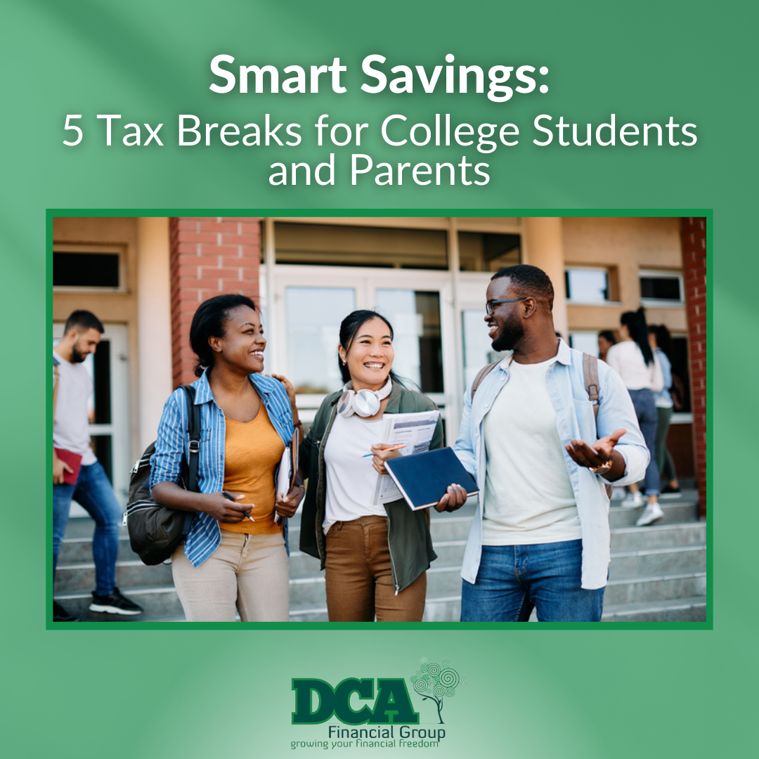 Smart Savings: 5 Tax Breaks for College Students and Parents
