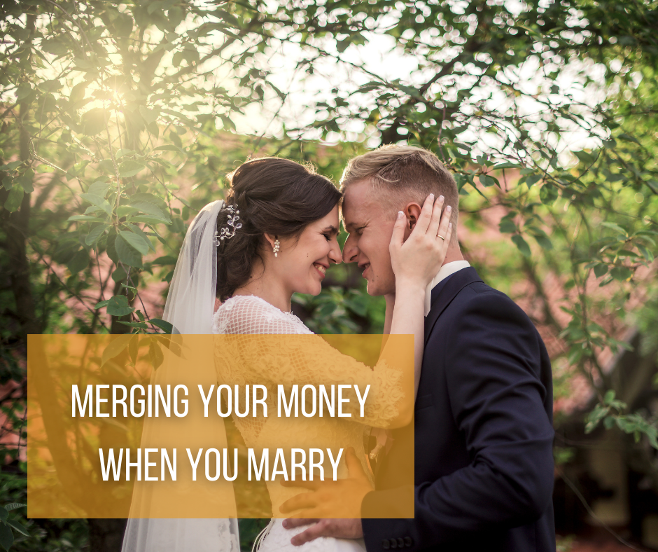 Merging Your Money When You Marry