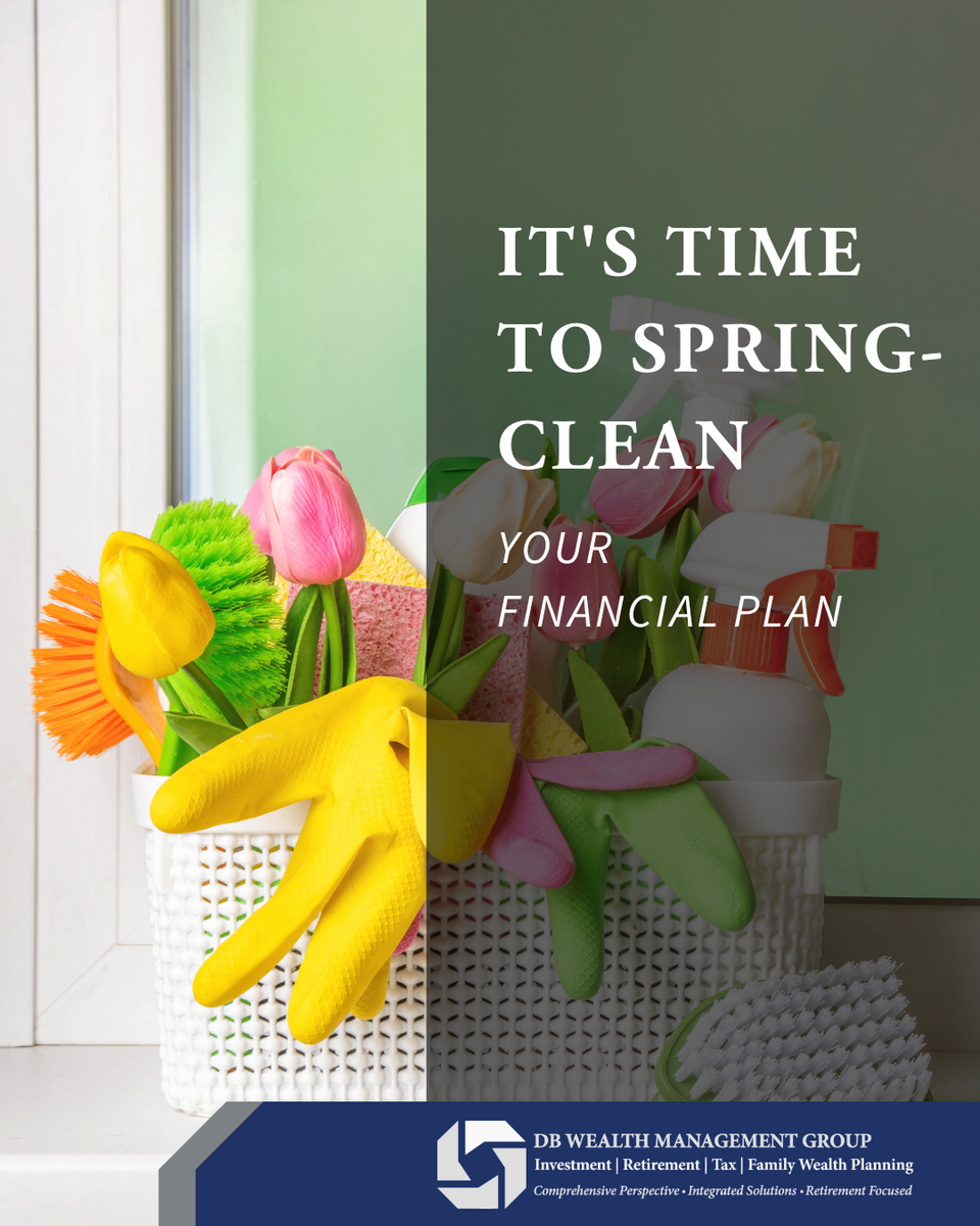 It’s Time to Spring-Clean Your Financial Plan