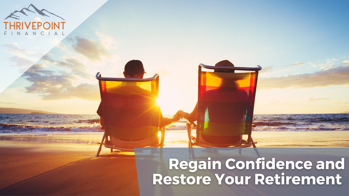 Regain Confidence and Restore Your Retirement