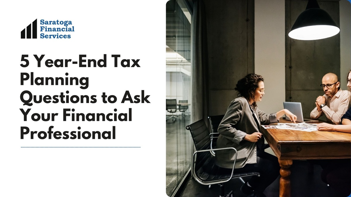 5 Year-End Tax Planning Questions to Ask Your Financial Professional