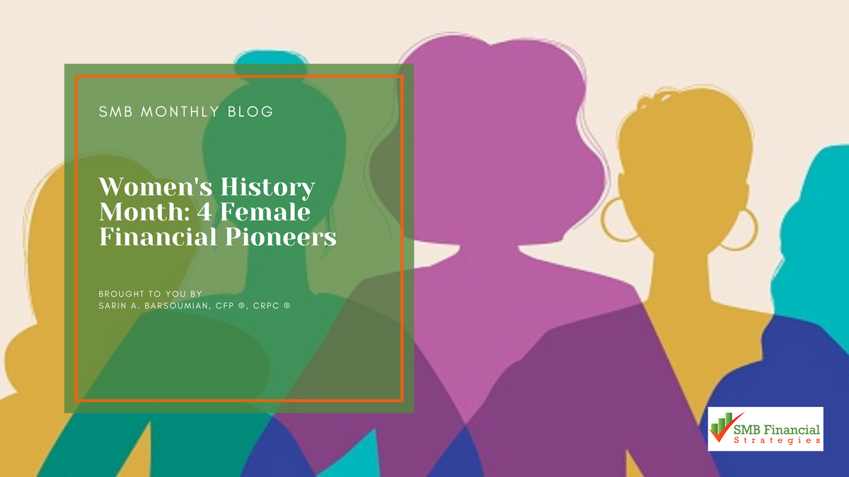 Women's History Month: 4 Female Financial Pioneers