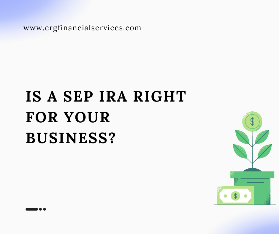 Is a SEP IRA right for your business?