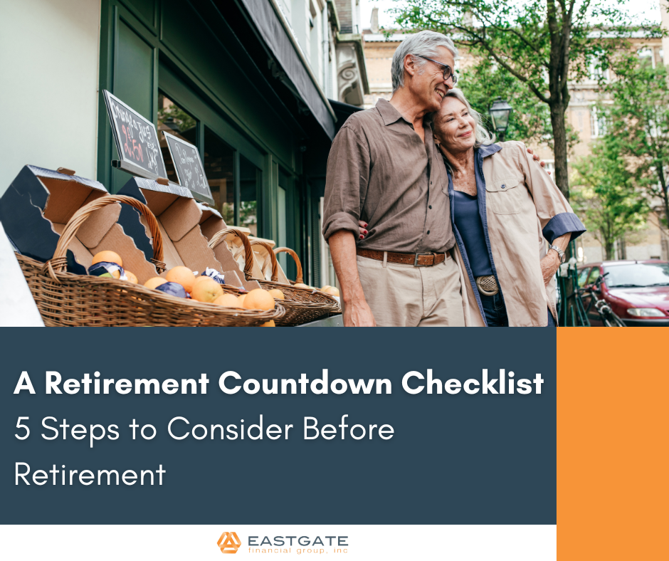 A Retirement Countdown Checklist: 5 Steps to Consider Before Retirement