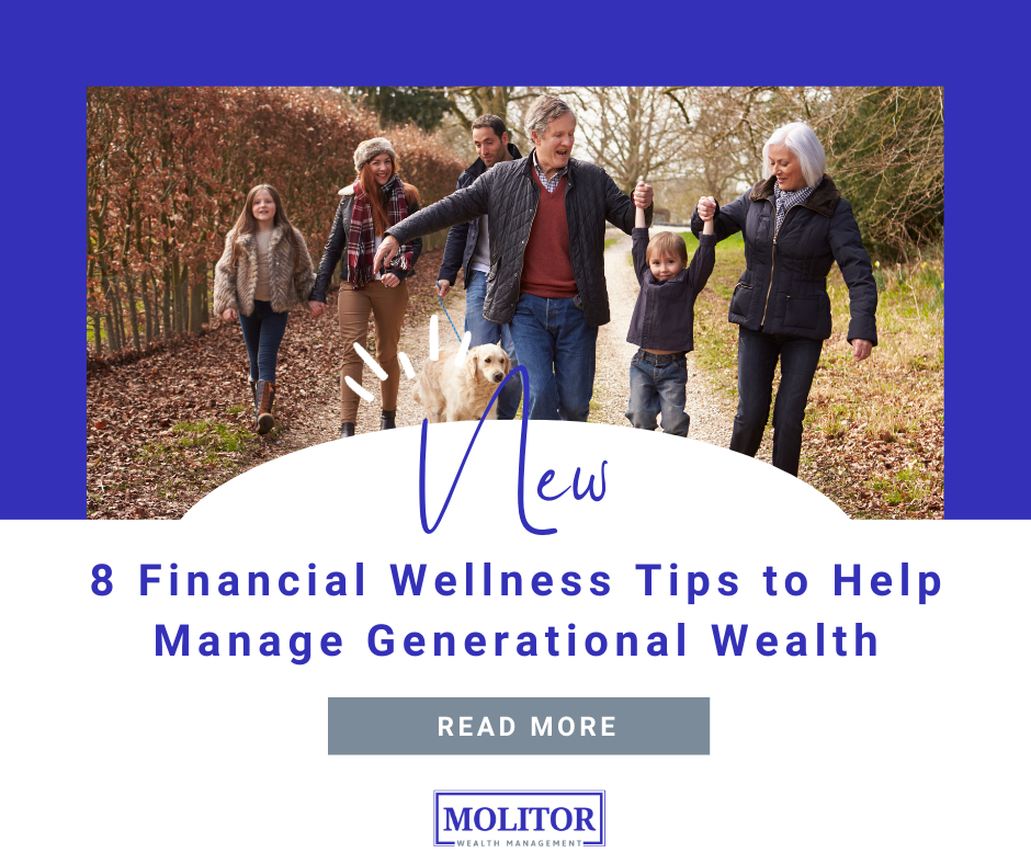 8 Financial Wellness Tips to Help Manage Generational Wealth