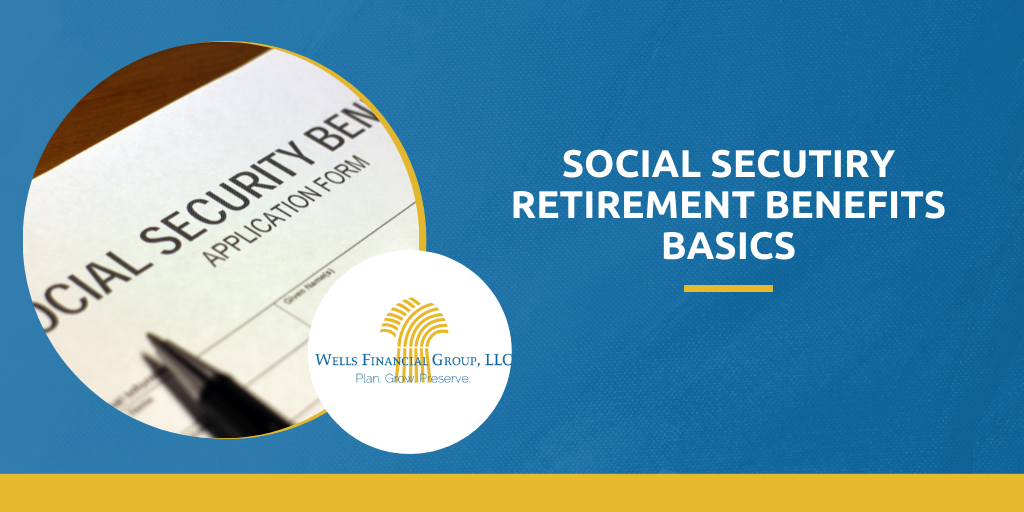 Social Security Retirement Benefit Basics